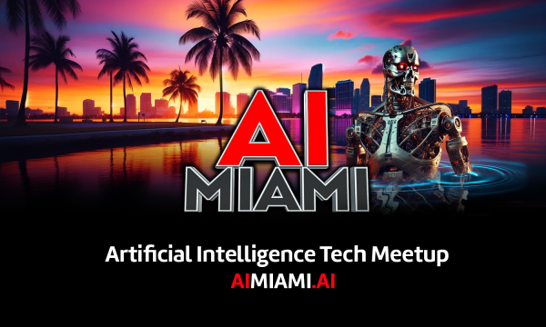 Announcing The AI Miami Tech Meetup Group
